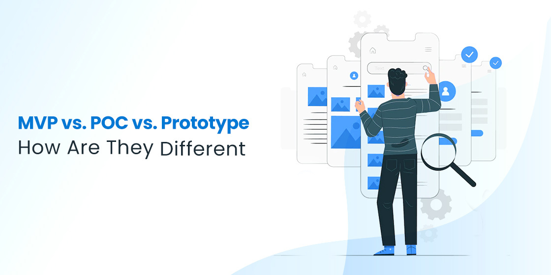 MVP-vs-POC-vs-Prototype - How-are-They-Different